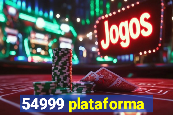 54999 plataforma